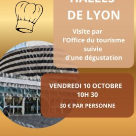 Visite Halles de Lyon vendredi 10 octobre